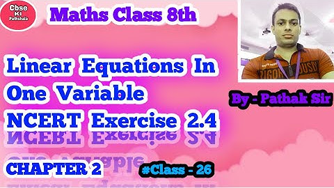 NCERT EXERCISE -2.4 l Q- 9,10 l Linear Equations In One Variable I  Class 8 maths