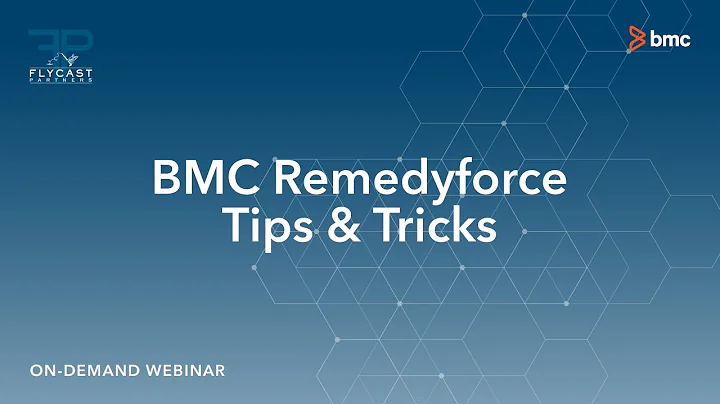 Flycast Partners & BMC Software |  RemedyForce Tips and Tricks