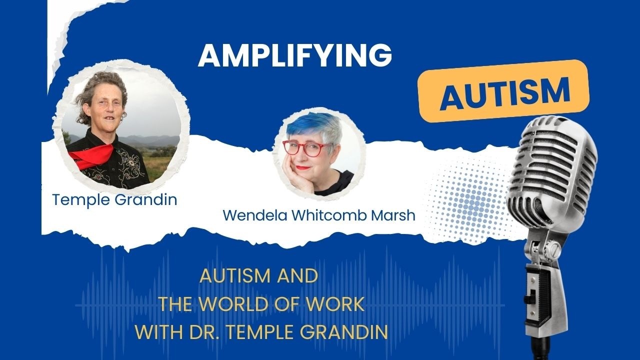 Temple Grandin on Autism and Employment | Workplace Advice for Autistic Adults