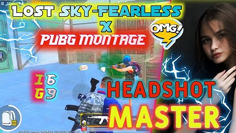 Lost Sky - Fearless X Pubg Montage | SAMSUNG A3,A5,A6,A7,J2,J5,J7,S5,S6,S7,59,A10,A20,A30,A50,A70