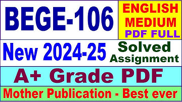 BEGE 106 solved assignment 2024-25 in English || bege 106 solved assignment 2025 || bege106 2024-25