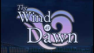 The Wind at Dawn Music Box — [#02] The Wind at Dawn (Voiceless)