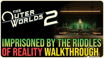 Imprisoned by the Riddles of Reality – The Outer Worlds 2