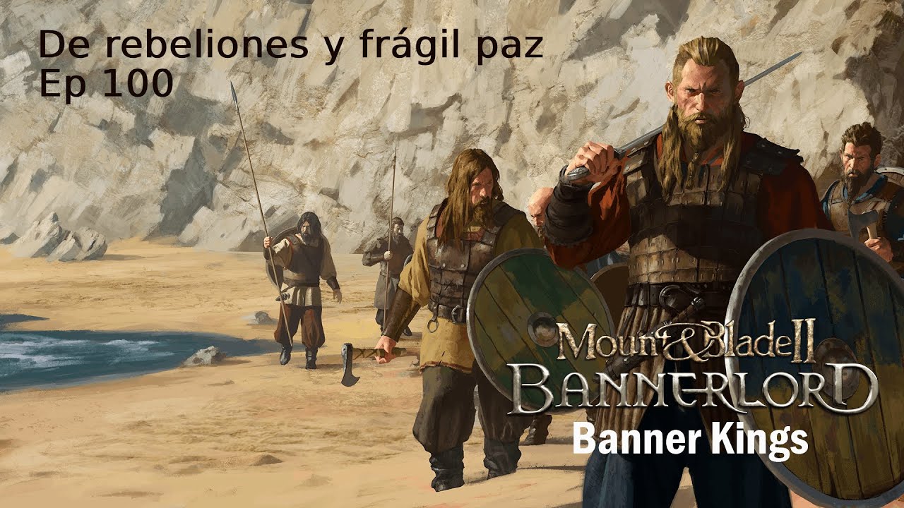 - De rebeliones y frágil paz - Mount and Blade 2 - Bannerkings - Gameplay Español Ep 100 -