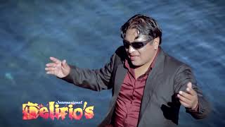 Grupo Delirios El Final de Nuestro Amor - 2013 Video Oficial