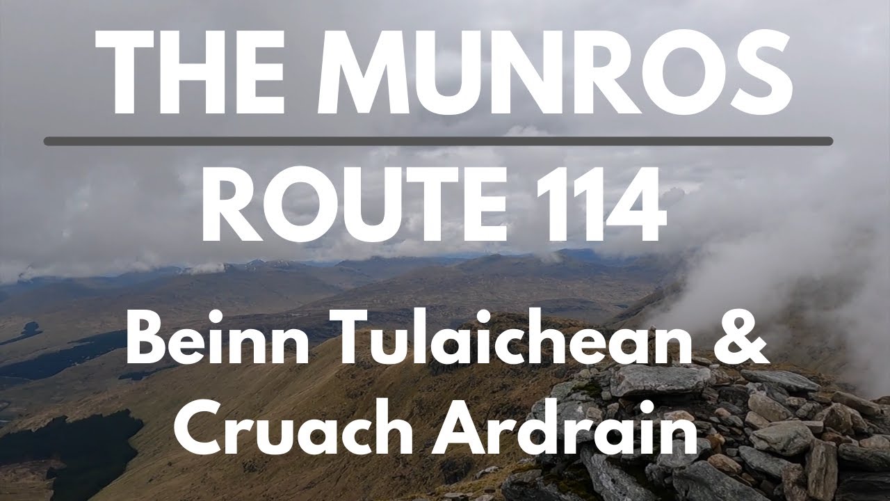 Bagging the Munros | Day 77 - Route 114 |  Beinn Tulaichean & Cruach Ardrain