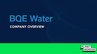 Fireside Q&A with BQE Water Inc. (TSX-V: BQE) and Mathieu Martin, Rivemont MicroCap Fund