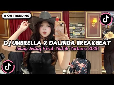 DJ UMBRELLA X DALINDA STYLE BREAKBEAT FULL BASS JEDAG JEDUG SOUND VIRAL TIKTOK TERBARU 2026