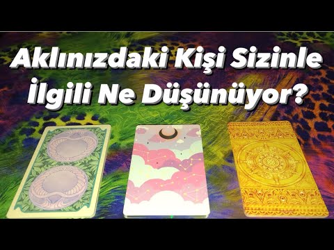 Deste Seç- Aklınızdaki Kişi Sizinle İlgili Ne Düşünüyor?