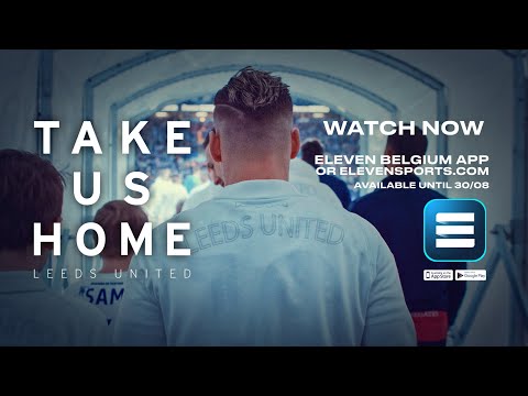 [TRAILER] TAKE US HOME - Leeds United