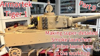 1/6 scale - Armortek Tiger 1 (Part 9) smoke launchers and anti personnel mine launchers