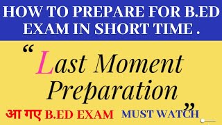 How to prepare for B.Ed exam tips and tricks mission B.Ed 2019