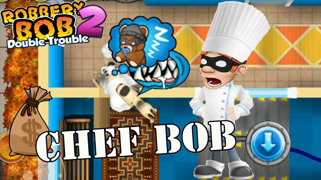 Robbery Bob 2- Use CHEF Costume Gameplay - Part 17
