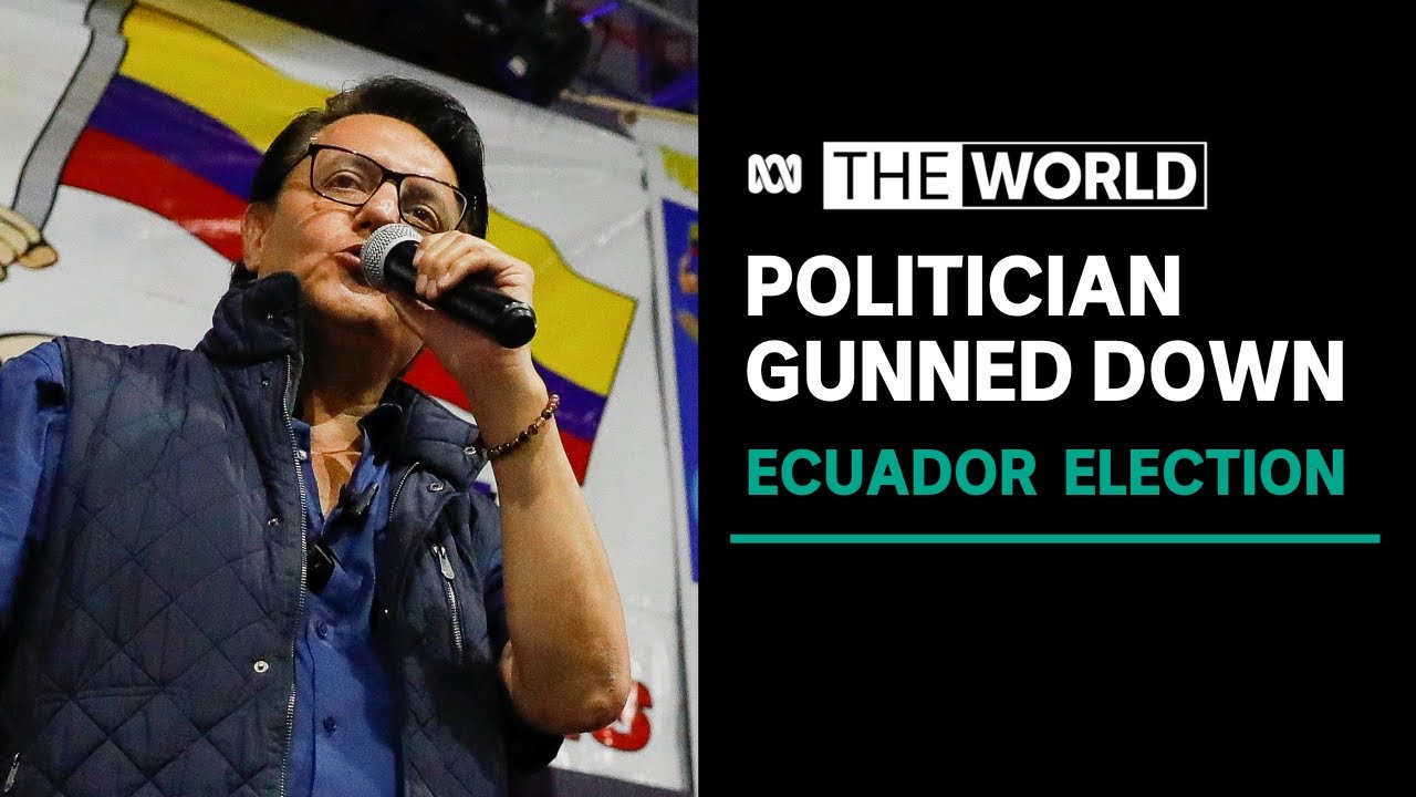 Ecuador in shock after presidential candidate Fernando ...