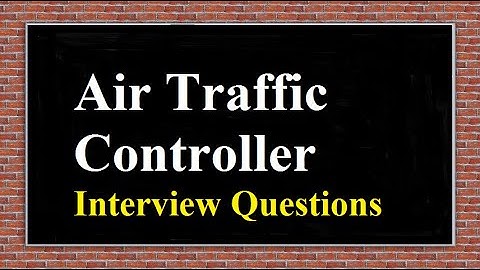Air Traffic Controller Interview Questions