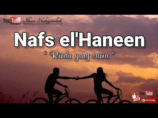 Nafs el'Haneen - Lirik dan terjemahan bhs Indonesia || Lagu Timur Tengah paling romantis!!! class=