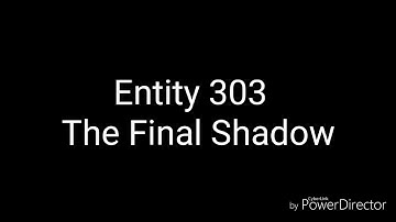 Entity 303:The Final Shadow  (Trailer)