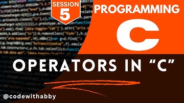 Session - 05 | C Programming | Operators in C |  @codewithabby  | 2023