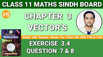Class 11 Maths Sindh Board New Book Chapter 3 Exercise 3.4 Question 7 & 8 | first Year Mathematics