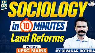 Land Reforms | Lec - 8 | Sociology Paper-2 in 10 Minutes | Divakar Bothra