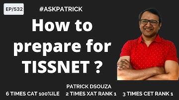 How to prepare for TISSNET? | AskPatrick | Patrick Dsouza | 6 times CAT 100%iler