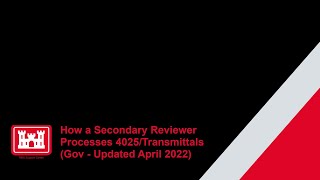 How a Secondary Reviewer Processes 4025/Transmittals (Gov - Updated April 2022)