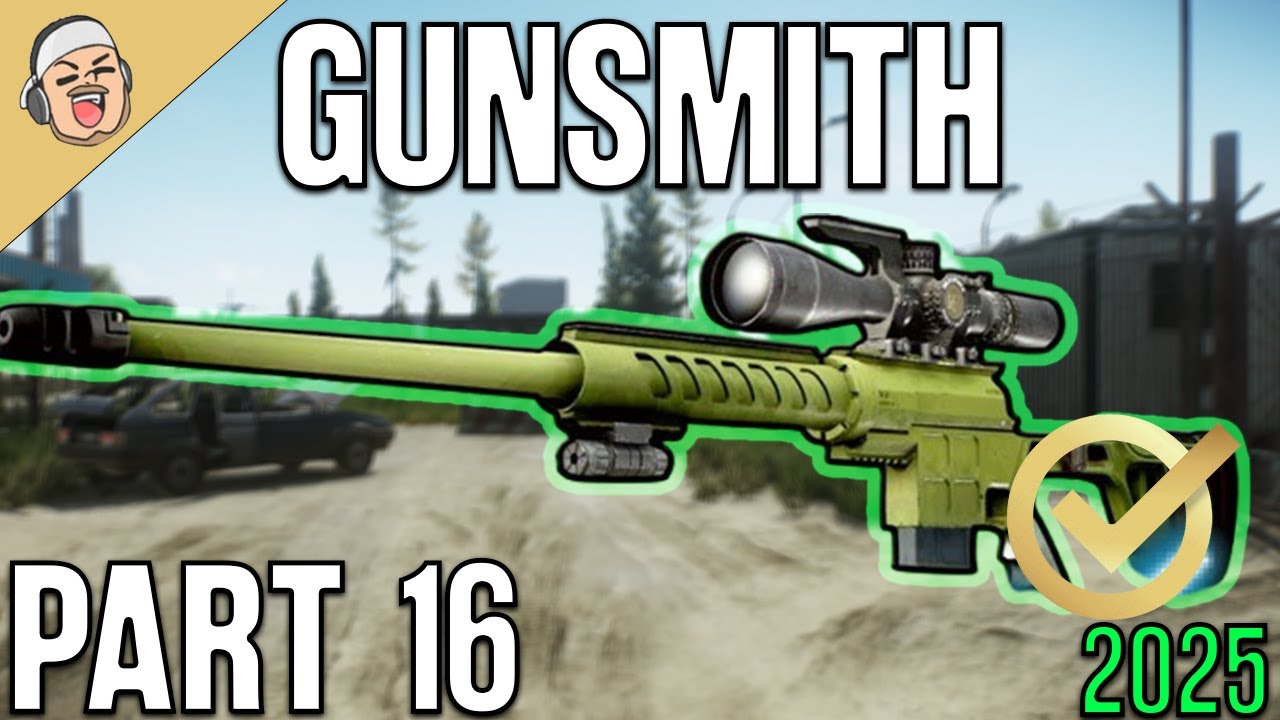 Gunsmith Part 16 2025 NEW - Mechanic Task Guide - Escape From Tarkov