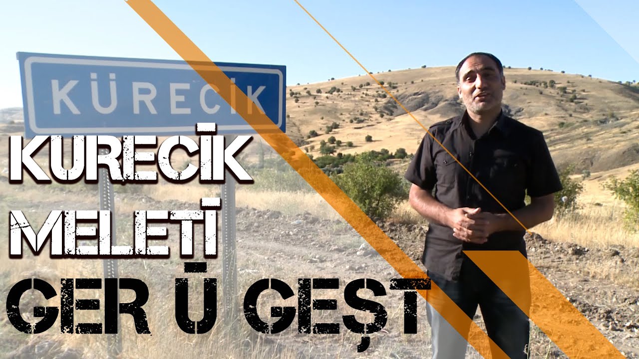 GER Û GEŞT -  KURECÎK / MELETÎ (ARŞÎV)