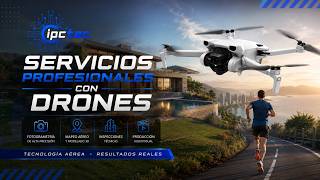 🚁 Servicios Profesionales con Drones IPCTEC