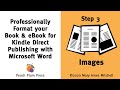 How to Prepare Images – Part 3 of Professionally Format Your Paperback & eBook for KDP