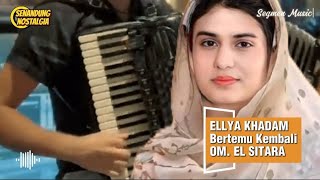 Download Lagu Bertemu Kembali || Ellya KHADAM || OM. El Sitara MP3