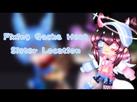 Sister Location- : r/GachaFnaf