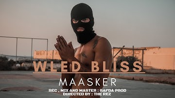 Maasker " Wled Bliss "@rafdaprod  (Official Music Vidéo)