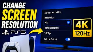 How to Change Screen Resolution on PS5 4K, 1400p, & 120Hz Guide