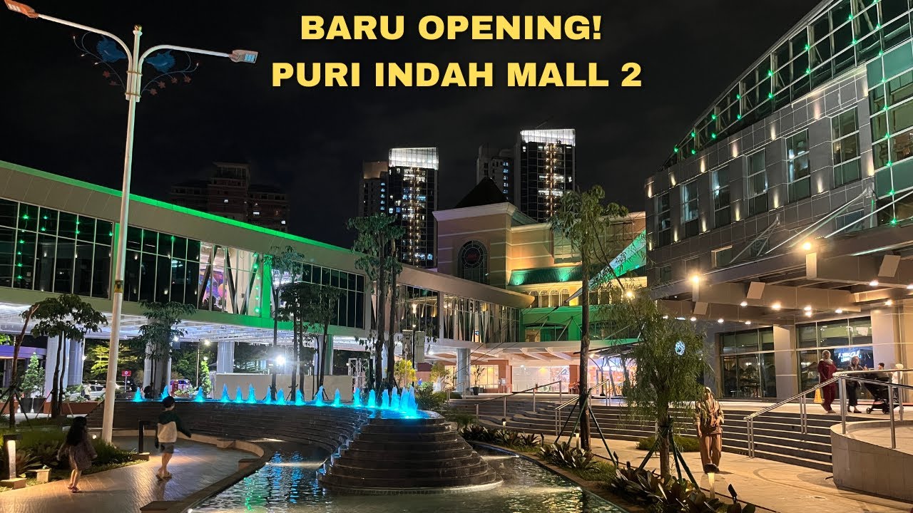 PURI INDAH MALL 2 JAKARTA BARAT | BARU OPENING! ADA APA AJA YA?