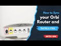 How to sync your Orbi router and Satellites