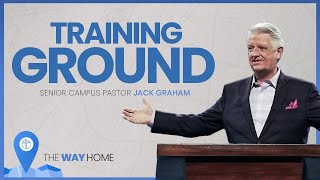 Training Ground | Pastor Jack Graham | Prestonwood Baptist Church | Plano Campus