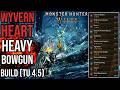This Wyvern Heart Ignition Build Is the New HBG Meta (TU 4.5)