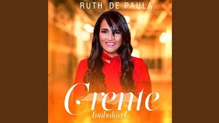 Ruth de Paula //Crente Inabalável