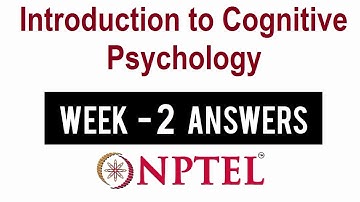 NPTEL Introduction to Cognitive Psychology Week 2 Assignment Solutions | Swayam 9th February 2022