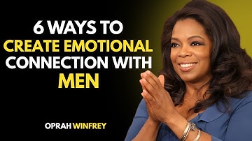 🎤 6 Ways to Create Emotional Connection With Men || OPRAH WINFREY MOTIVATIONAL SPEECH 💖