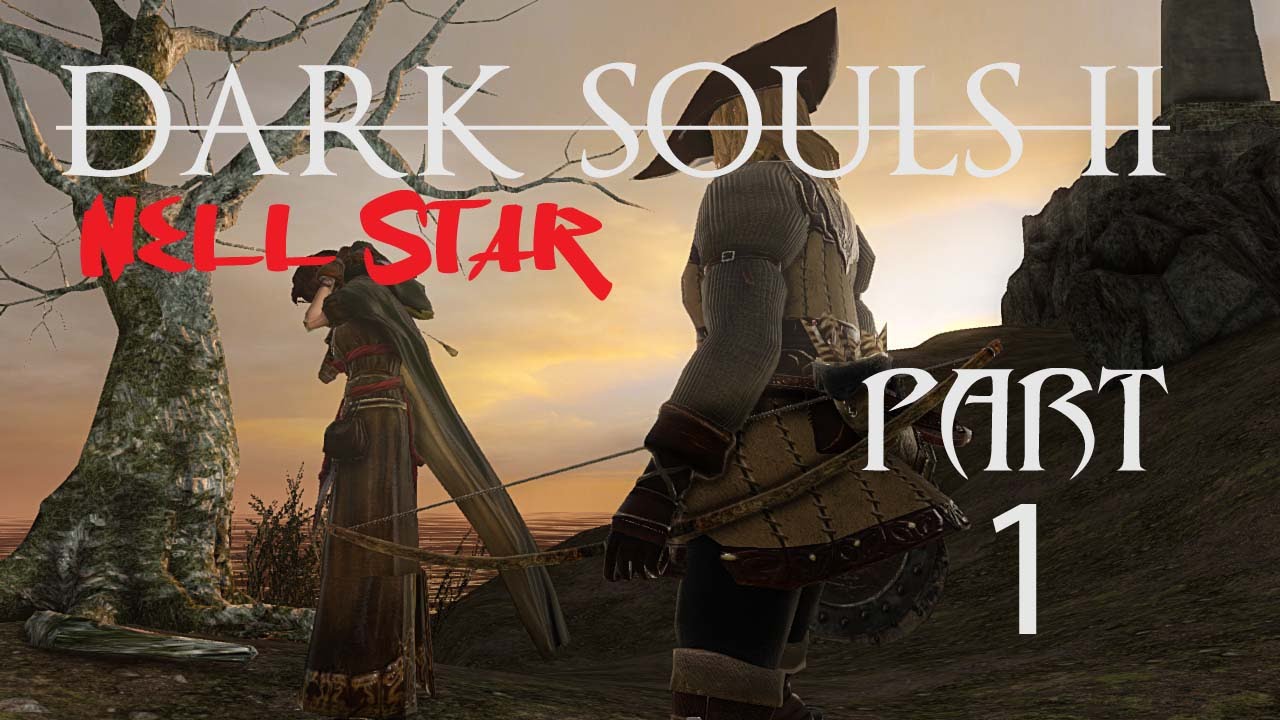 Dark Souls 2 Part 1 Things Betwixt YouTube