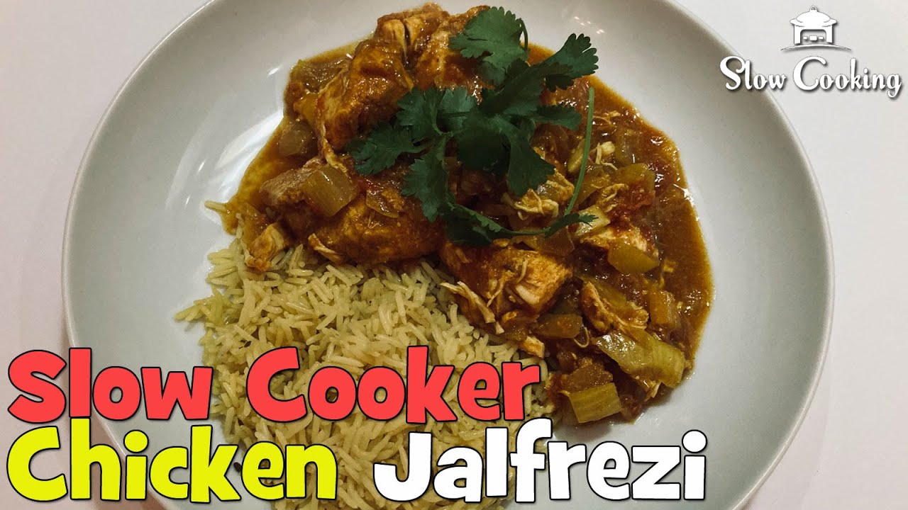 Slow Cooker Chicken Jalfrezi YouTube