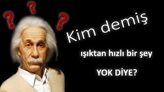Işık Hızından Hızlı Bir Şey Varmı? - Bilim Ve Teknik