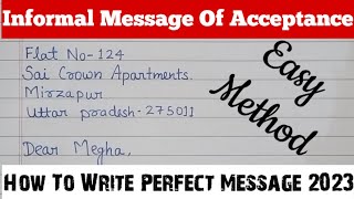 How To Write Message || Informal Message Of Acceptance ||How To Write Perfect Message 2023