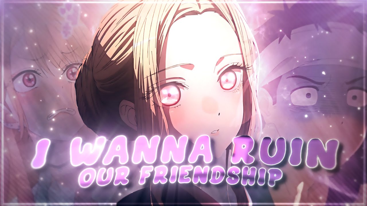 Ruin Our Friendship ftAbyex  Anime Mix   Edit AMV