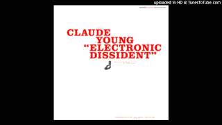 Claude Young - Electronic Dissident 2 (Bitten Hard By The Black Dog)