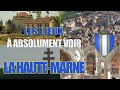Ref:AfqKghRNQPY Les lieux  absolument voir : la haute-marne (52)