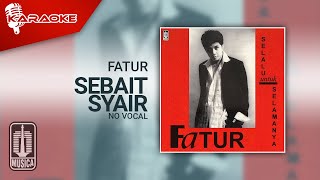 Fatur - Sebait Syair ( Karaoke Video) | No Vocal - Female Version