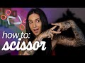 How To: Scissor With A Girl